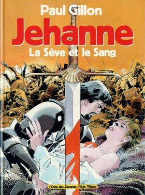 Jehanne tome 1 - La Sève et le Sang
