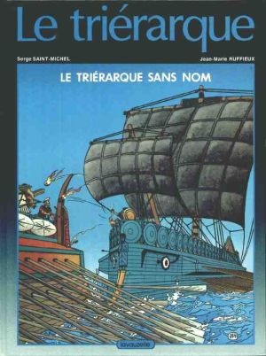Triérarque (Le) tome 1 - Le Triérarque sans nom (éd. 1985)