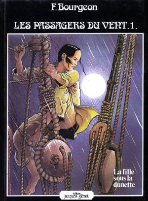 Les passagers du vent tome 1 - La fille sous la dunette