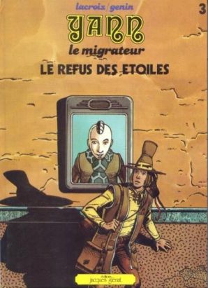 Yann le migrateur tome 3 - Le refus des étoiles (éd. 1980)