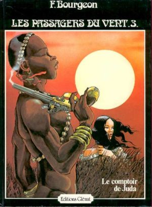 Les passagers du vent tome 3 - le comptoir de Juda