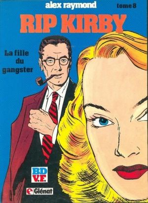 Rip Kirby tome 8 - La fille du gangster (éd. 1981)