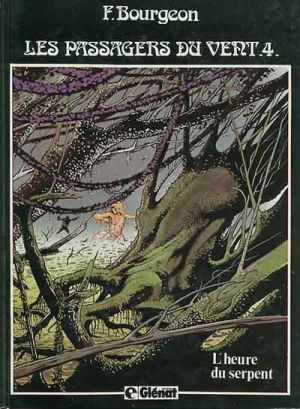 Les passagers du vent tome 4 - l'heure du serpent