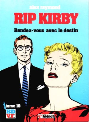 Rip Kirby tome 10 - Rendez-vous avec le destin (éd. 1984)
