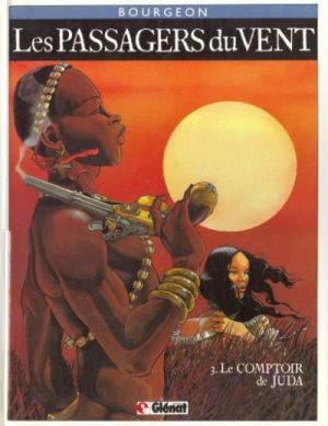 Les passagers du vent tome 3 - le comptoir de Juda
