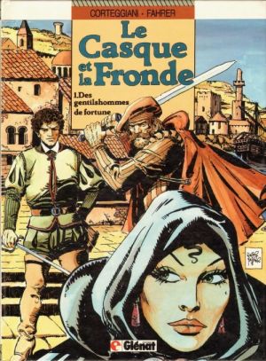 Casque et la fronde (Le) tome 1 - Des gentilshommes de fortune (éd. 1987) Casque et la fronde (Le) tome 1 - Des gentilshommes de fortune (éd. 1987)