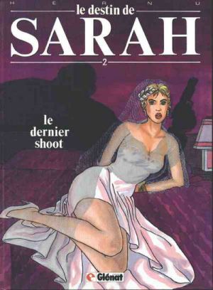 Destin de Sarah (Le) tome 2 - Le dernier shoot (éd. 1988)