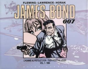 James Bond : l'homme au pistolet d'or ; tuer n'est pas jouer