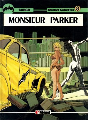 cargo tome 8 - monsieur parker