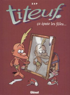 Titeuf tome 3 - Ça épate les filles... (éd. 1994) Titeuf tome 3 - Ça épate les filles... (éd. 1994)
