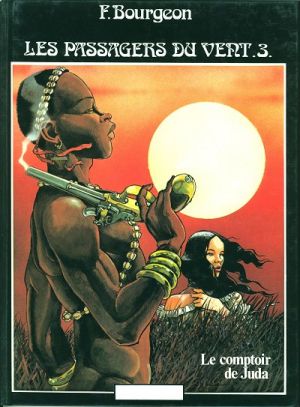 Passagers du vent (Les) tome 3 - Le comptoir de Juda (éd. 1981)