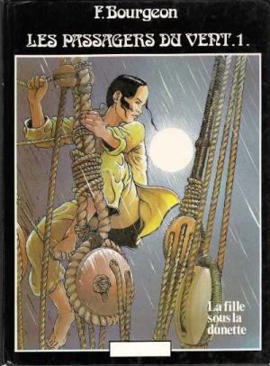 Les passagers du vent tome 1 - La fille sous la dunette