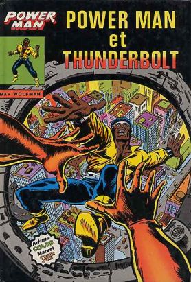 Albums Artima DC/Marvel Super Star tome 14 - Powerman : Powerman et Thunderbolt (éd. 1981) Albums Artima DC/Marvel Super Star tome 14 - Powerman : Powerman et Thunderbolt (éd. 1981)