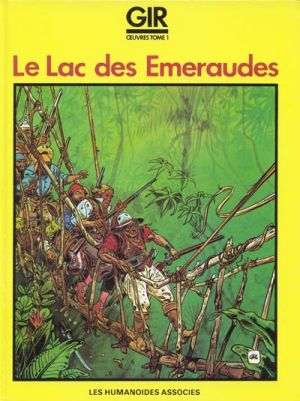 Gir œuvres tome 1 - Le lac des émeraudes (éd. 1981) Gir œuvres tome 1 - Le lac des émeraudes (éd. 1981)