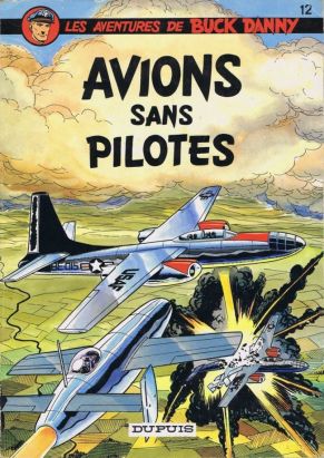 Buck Danny tome 12 - Avions sans pilotes Buck Danny tome 12 - Avions sans pilotes