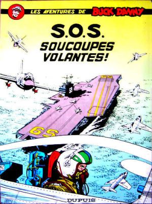 Buck Danny tome 20 - S.O.S. soucoupes volantes ! Buck Danny tome 20 - S.O.S. soucoupes volantes !