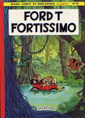 Marc Lebut et son voisin tome 12 - Ford T fortissimo (éd. 1978)
