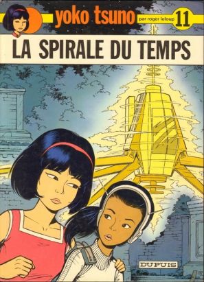 Yoko Tsuno tome 11 - La spirale du temps Yoko Tsuno tome 11 - La spirale du temps
