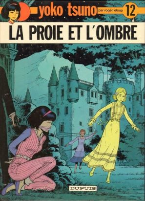 Yoko Tsuno tome 12 - La proie et l'ombre Yoko Tsuno tome 12 - La proie et l'ombre