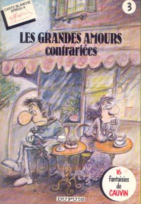 Grandes amours contrariées (Les) tome 1 - Les Grandes Amours contrariées (éd. 1982)