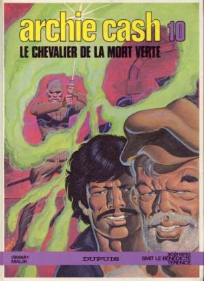 Archie Cash tome 10 - Le chevalier de la mort verte (éd. 1984) Archie Cash tome 10 - Le chevalier de la mort verte (éd. 1984)
