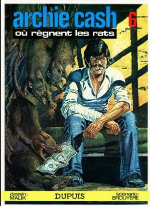 Archie Cash tome 6 - Où règnent les rats Archie Cash tome 6 - Où règnent les rats