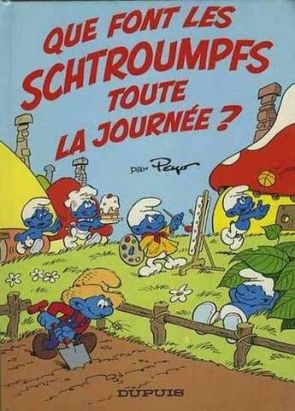 Les Schtroumpfs HS - Que font les schtroumpfs toute la journée?