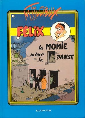 Félix (Tillieux) (Couleurs) tome 8 - La momie mène la danse (éd. 1987) Félix (Tillieux) (Couleurs) tome 8 - La momie mène la danse (éd. 1987)