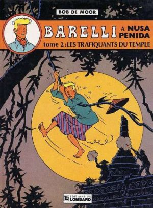 Barelli tome 6 - Barelli à Nusa Penida - tome 2 : les Trafiquants du temple (éd. 1983)