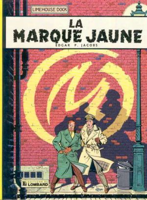 Blake et Mortimer (Historique) tome 5 - La Marque Jaune (éd. 1982) Blake et Mortimer (Historique) tome 5 - La Marque Jaune (éd. 1982)