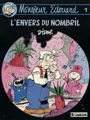 Monsieur Edouard tome 1 - L'envers du nombril (éd. 1987)