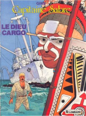 Capitaine Sabre tome 6 - Le dieu cargo (éd. 1987)