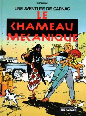 Carnac (Une aventure de) tome 1 - Le chameau mécanique (éd. 1991)