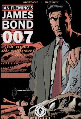 James Bond 007 - La dent du serpent tome 1