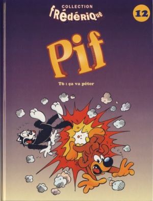 Pif le chien (Frédérique) tome 6 - Ça va péter (éd. 1996)