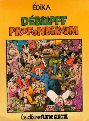 dika tome 1 - Débiloff Profondikoum