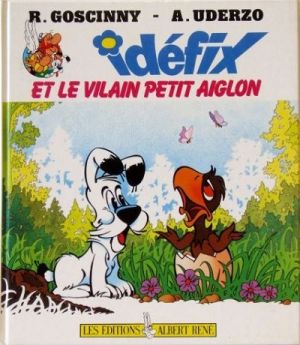 Idéfix tome 17 - et le vilain petit Aiglon (éd. 1982) Idéfix tome 17 - et le vilain petit Aiglon (éd. 1982)