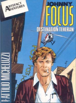 Johnny Focus tome 3 - Destination Téhéran (éd. 1985)
