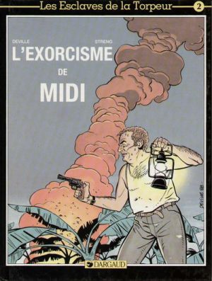 Les esclaves de la torpeur tome 2 - L'exorcisme de midi