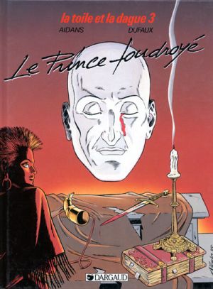 Toile et la dague (la) tome 3 - Le prince foudroyé (éd. 1989)