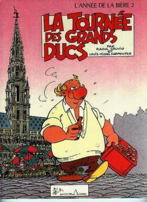 Année de la bière (L') tome 2 - La Tournée des grands ducs (éd. 1987) Année de la bière (L') tome 2 - La Tournée des grands ducs (éd. 1987)