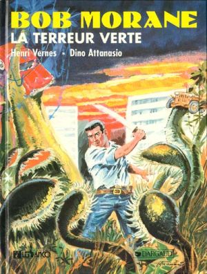 Bob Morane 4 (Lefrancq) tome 5 - La Terreur verte