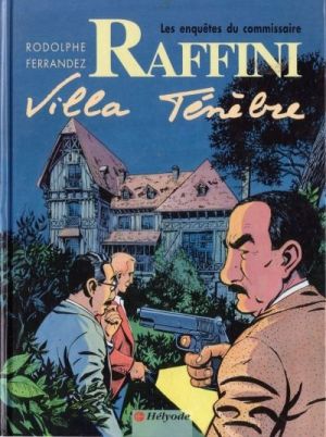 Homme au bigos (L') (Les Enquêtes du commissaire Raffini) tome 3 - Villa ténèbre (éd. 1994)