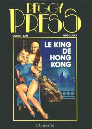 Peggy Press tome 2 - Le King de Hong Kong (éd. 1986) Peggy Press tome 2 - Le King de Hong Kong (éd. 1986)