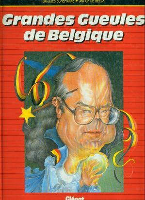 Grandes gueules de belgique tome 1 - Grandes gueules de belgique (éd. 1989) Grandes gueules de belgique tome 1 - Grandes gueules de belgique (éd. 1989)