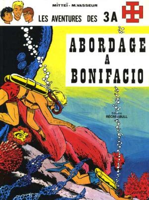 3 A (Les aventures des) tome 5 - Abordage à Bonifacio (éd. 1986) 3 A (Les aventures des) tome 5 - Abordage à Bonifacio (éd. 1986)