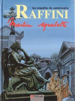 Les Enquêtes du commissaire Raffini tome 4 - Martin squelette