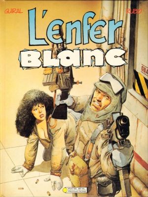 Enfer blanc tome 2 - L'enfer blanc (éd. 1991) Enfer blanc tome 2 - L'enfer blanc (éd. 1991)