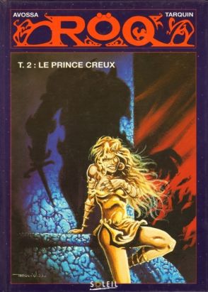 Röq tome 2 - Le prince creux (éd. 1993) Röq tome 2 - Le prince creux (éd. 1993)