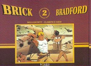 Luc Bradefer - Brick Bradford tome 7 - Le sorcier des Wanchis-Lord Banknote-Les passages de l'étoile d'Argola (1p) (éd. 1994)